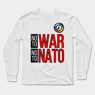 NO TO WAR NO TO NATO | WORLD MARCH FOR PEACE Long Sleeve T-Shirt